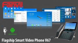 fanvil flagship smart video phone v67 kenya